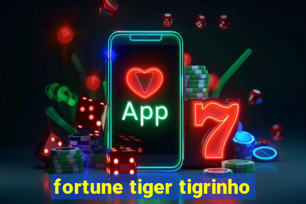 fortune tiger tigrinho